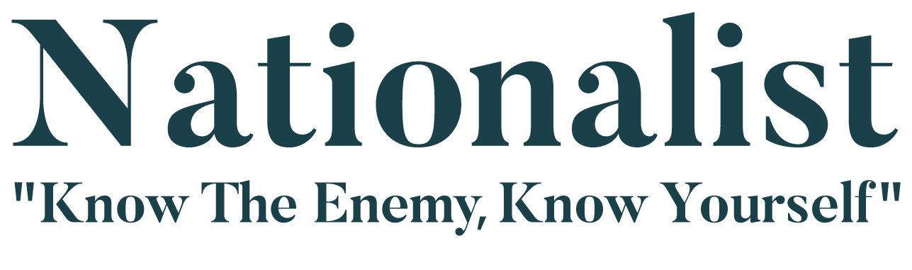 Nationalist: Know The Enemy, Know Yourself